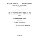 Luận văn Thạc sĩ Khoa học Thư viện: Tăng cường hoạt động thông tin thư viện tại Viện Kinh tế và Chính trị thế giới