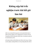 Không nộp bài trắc nghiệm trước khi hết giờ làm bài