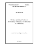 Luận văn Thạc sĩ Quản lý công: Văn bản quy phạm pháp luật trong hoạt động quản lý khoa học và công nghệ