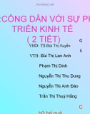 Bài giảng Giáo dục công dân lớp 11 - Bài 1: Công dân với sự phát triển kinh tế (Tiết 1)