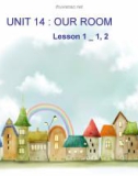 Giáo án điện tử môn Tiếng Anh lớp 3 - Unit 14: Our room (Lesson 1)