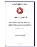 Luận văn Thạc sĩ Kinh tế quốc tế: Đẩy mạnh xuất khẩu hàng hóa của các doanh nghiệp vừa và nhỏ của CHDCND Lào trong quá trình hội nhập kinh tế quốc tế