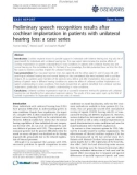 Báo cáo y học: Preliminary speech recognition results after cochlear implantation in patients with unilateral hearing loss: a case series.