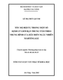 Tóm tắt luận văn Thạc sĩ Khoa học: Tốc độ hội tụ trong một số định lý giới hạn trung tâm theo trung bình của dãy biến ngẫu nhiên martingale