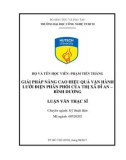 Luận văn Thạc sĩ Kỹ thuật điện: Giải pháp nâng cao hiệu quả vận hành lưới điện phân phối của thị xã Dĩ An – Bình Dương