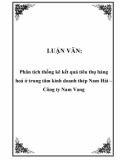 LUẬN VĂN: Phân tích thống kê kết quả tiêu thụ hàng hoá ở trung tâm kinh doanh thép Nam Hải – Công ty Nam Vang