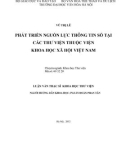 Luận văn Thạc sĩ Khoa học Thông tin Thư viện: Phát triển nguồn lực thông tin số tại các thư viện thuộc Viện Khoa học Xã họi Việt Nam