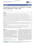 Báo cáo sinh học: Accounting for genomic pre-selection in national BLUP evaluations in dairy cattle