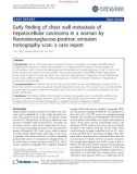 Báo cáo y học: Early finding of chest wall metastasis of hepatocellular carcinoma in a woman by fluorodeoxyglucose-positron emission tomography scan: a case report