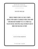 Luận văn Thạc sĩ Kinh tế: Hoàn thiện cho vay dựa trên hàng tồn kho và khoản phải thu đối với doanh nghiệp vừa và nhỏ tại Ngân hàng thương mại cổ phần Quân Đội chi nhánh An Phú