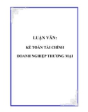 LUẬN VĂN: KẾ TOÁN TÀI CHÍNH DOANH NGHIỆP THƯƠNG MẠI