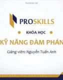 Bài giảng Kỹ năng đàm phán - Nguyễn Tuấn Anh