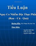 Tiểu Luận: Nguy Cơ Nhiễm Độc Thực Phẩm (Rau – Củ - Quả)