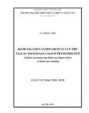 Luận văn Thạc sĩ Du lịch: Đánh giá chất lượng dịch vụ lưu trú tại các khách sạn 4 sao ở thành phố Huế (Nghiên cứu trường hợp khách sạn Saigon Morin và khách sạn Camellia)