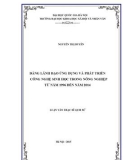 Luận văn Thạc sĩ Lịch sử: Đảng lãnh đạo ứng dụng và phát triển công nghệ sinh học trong nông nghiệp từ năm 1996 đến năm 2014