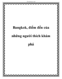 Bangkok, điểm đến của những người yêu thích khám phá