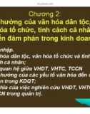 Bài giảng Ảnh hưởng của văn hóa dân tộc, văn hóa tổ chức, tính cách cá nhân đến đàm phán trong kinh doanh