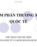 Bài giảng Đàm phán thương mại quốc tế - ThS.Phan Thị Thu Hiền