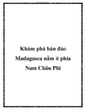 Khám phá bán đảo Madagasca nằm ở phía Nam Châu Phi