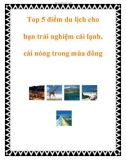 Top 5 điểm du lịch cho bạn trải nghiệm cái lạnh, cái nóng trong mùa đông