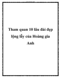 Tham quan 10 lâu đài đẹp lộng lẫy của Hoàng gia Anh