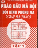 Giáp mã pháo - Pháo đầu mã đội đối bình phong mã: Tập 1