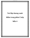 Nơi Đại dương xanh thẳm trong phim Cướp biển 4