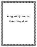 Vẻ đẹp núi Vệ Linh - Nơi Thánh Gióng về trời