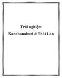 Trải nghiệm Kanchanaburi ở Thái Lan