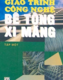 Giáo trình công nghệ bê tông xi măng P1