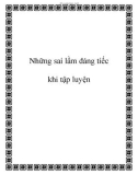 Những sai lầm đáng tiếc khi tập luyện