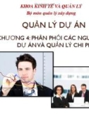 Bài giảng Quản lý dự án: Chương 4 - TS. Đỗ Văn Chính