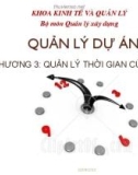 Bài giảng Quản lý dự án: Chương 3 - TS. Đỗ Văn Chính