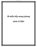 18 mẫu bếp mang phong cách cổ điển