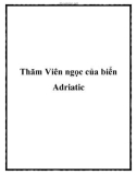 Thăm Viên ngọc của biển Adriatic