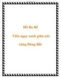 Hồ Ba Bể Viên ngọc xanh giữa núi rừng Đông Bắc