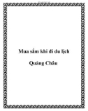 Mua sắm khi đi du lịch Quảng Châu