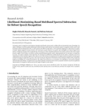 Báo cáo hóa học: Research Article Likelihood-Maximizing-Based Multiband Spectral Subtraction for Robust Speech Recognition