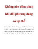 Không nên đàm phán khi đối phương đang có lợi thế