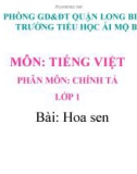 Bài giảng môn Tiếng Việt lớp 1 sách Cánh diều năm học 2019-2020 - Tuần 29: Chính tả Hoa sen (Trường Tiểu học Ái Mộ B)