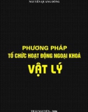 Phương pháp tổ chức hoạt động ngoại khóa Vật lý - Nguyễn Quang Đông