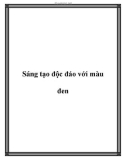 Sáng tạo độc đáo với màu đen