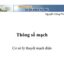 Cơ sở lý thuyết môn mạch điện : Thông số mạch