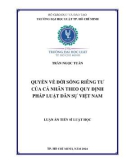 Luận án Tiến sĩ Luật học: Quyền về đời sống riêng tư của cá nhân theo quy định pháp luật dân sự Việt Nam