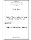 Tóm tắt Luận án Tiến sĩ Quản trị kinh doanh: Xây dựng và phát triển thương hiệu sữa Farmmilk tại Việt Nam