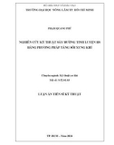 Luận án Tiến sĩ Kỹ thuật: Nghiên cứu kỹ thuật sấy đường tinh luyện RS bằng phương pháp tầng sôi xung khí