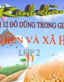 Bài 12: Đồ dùng trong gia đình - Bài giảng điện tử Tự nhiên Xã hội 2 - T.B.Minh