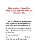 Trắc nghiệm về tạo giống bằng PP gây đột biến nhân tạo (Câu 21 - 35)