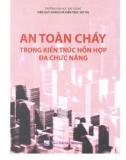 Kiến trúc hỗn hợp đa chức năng và an toàn cháy: Phần 1