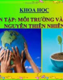 Slide bài Ôn tập Môi trường và tài nguyên thiên nhiên - Khoa học 5 - GV.B.N.Kha